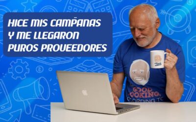 Hice Mis Campañas y Me Llegaron Puros Proveedores