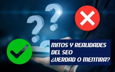Mitos y verdades del SEO