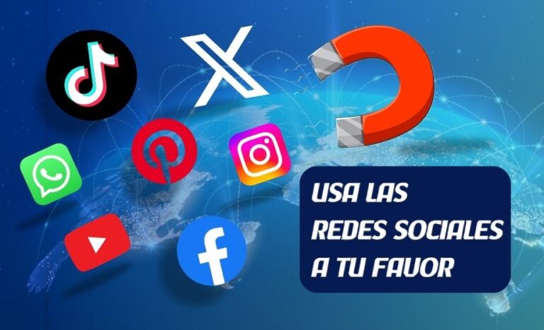 Usa las Redes Sociales a Tu Favor