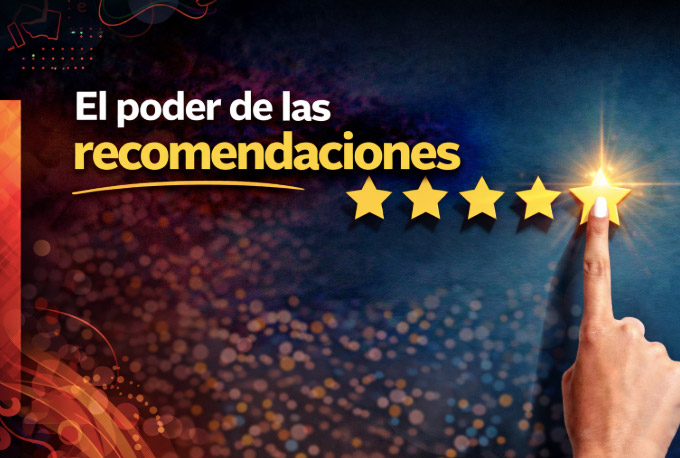 El poder de las recomendaciones